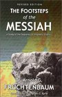 The Footsteps of the Messiah: A Study of the Sequence of Prophetic Events, Revised Edition