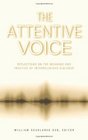 The Attentive Voice Reflections on the Meaning and Practice of Interreligious Dialogue