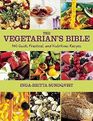 The Vegetarian's Bible 350 Quick Practical and Nutritious Recipes