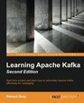 Learning Apache Kafka Second Edition
