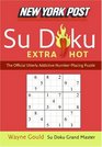 New York Post Extra Hot Su Doku The Official Utterly Addictive NumberPlacing Puzzle