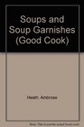 Soups and Soup Garnishes