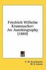 Friedrich Wilhelm Krummacher An Autobiography