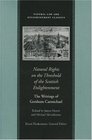 Natural Rights on the Threshold of the Scottish Enlightenment  The Writings of Gershom Carmichael