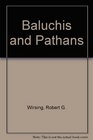 Baluchis and Pathans