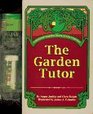 The Garden Tutor/With Gardening Kit