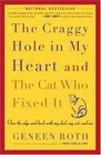 The Craggy Hole in My Heart and the Cat Who Fixed It  Over the Edge and Back with My Dad My Cat and Me