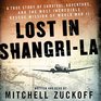 Lost in Shangrila A True Story of Survival Adventure and the Most Incredible Rescue Mission of World War II Library Edition