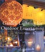 Garden Lighting for Outdoor Entertaining 40 Festive Projects