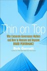 Thin on Top  Why Corporate Governance Matters  How to Measure Manage and Improve Board Performance
