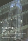 Malaysian Bail Outs Capital Controls Restructuring And Recovery
