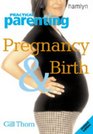 Practical Parenting Pregnancy and Birth