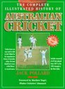 The Complete Illustrated History of Australian Cricket