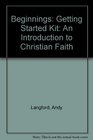 Beginnings StudyAlong the Way An Introduction to Christian Faith Getting Started Kit