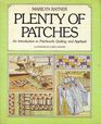 Plenty of Patches: An Introduction to Patchwork, Quilting, and Applique