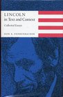 Lincoln in Text and Context Collected Essays
