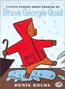 Brave Georgie Goat