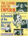 The Clothes Have No Emperor: A Chronicle of the American '80s