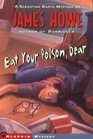 Eat Your Poison, Dear (Sebastian Barth Mysteries)