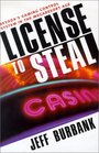 License to Steal  Nevada's Gaming Control System in the Megaresort Age