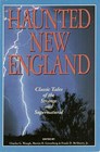 Haunted New England Classic Tales of the Strange and Supernatural