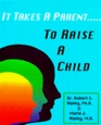 It Takes a Parent to Raise a Child