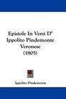 Epistole In Versi D' Ippolito Pindemonte Veronese