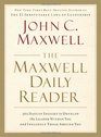 The Maxwell Daily Reader: 365 Days of Insight to Develop the Leader Within You and Influence Those Around You
