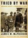 Tried by War: Abraham Lincoln As Commander in Chief (Thorndike Press Large Print Nonfiction Series)