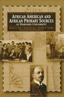 Guide To African American And African Primary Sources At Harvard University
