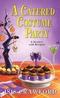 A Catered Costume Party (Mystery with Recipes, Bk 13)