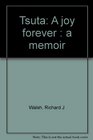 Tsuta A joy forever  a memoir