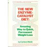 The New EnzymeCatalyst Diet Amazing Way to Quick Permanent Weight Loss