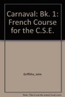 Carnaval French Course for the CSE Bk 1