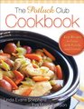 Potluck Club Cookbook, The: Easy Recipes to Enjoy with Family and Friends