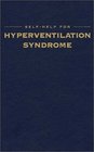 SelfHelp for Hyperventilation Syndrome Third Edition Recognizing and Correcting Your Breathing Pattern Disorder