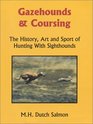 Gazehounds  Coursing  The History Art and Sport of Hunting With Sighthounds