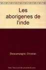 Les aborigenes de l'Inde