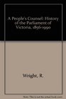 A People's Counsel History of the Parliament of Victoria 18561990