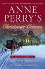 Anne Perry's Christmas Crimes A Christmas Homecoming / A Christmas Garland