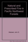 Natural and Prescribed Fire in Pacific Northwest Forests