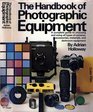The handbook of photographic equipment