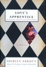 Love's Apprentice  The Romantic Education of a Modern Woman