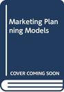 Marketing Planning Models