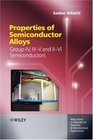 Properties of Semiconductor Alloys GroupIV IIIV and IIVI Semiconductors