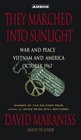 They Marched Into Sunlight  War and Peace Vietnam and America October 1967