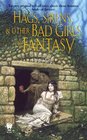 Hags Sirens and Other Bad Girls of Fantasy