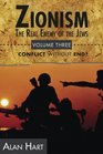 Zionism The Real Enemy of the Jews Vol 3 Conflict without End