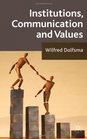 Institutions Communication and Values