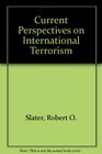 Current Perspectives on International Terrorism